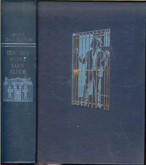 Een ziel heeft geen kleur. Ruth Chatterton .. Vertaling van H.J. de Koster .. Bandontwerp Piet Marée Flitsaanbieding