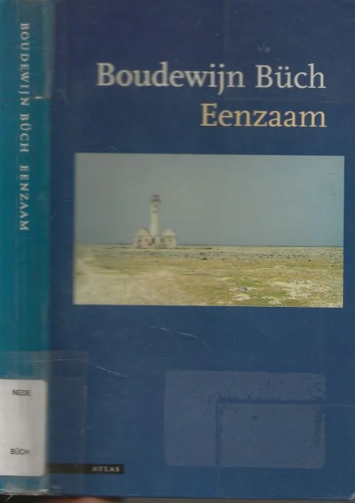 Eenzaam Eilanden Tweede deel Boudewijn Maria Ignatius Büch (Den Haag, 14 december 1948 – Amsterdam, 23 november 2002) was een Nederlandse dichter, schrijver en televisiepresentator Populair