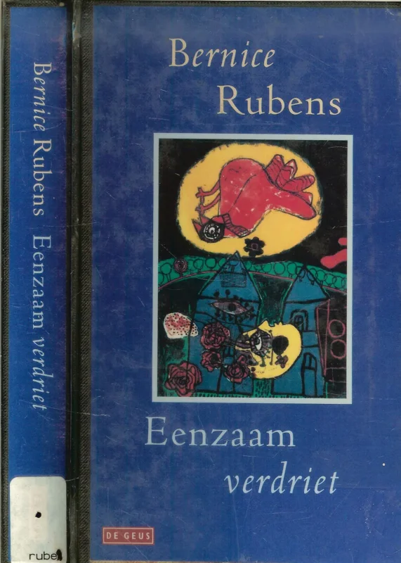 Eenzaam Verdriet Rubens, Bernice Uit het engels vertaald door Kathleen Rutten . Omslagontwerp Robert Nix Op = Op