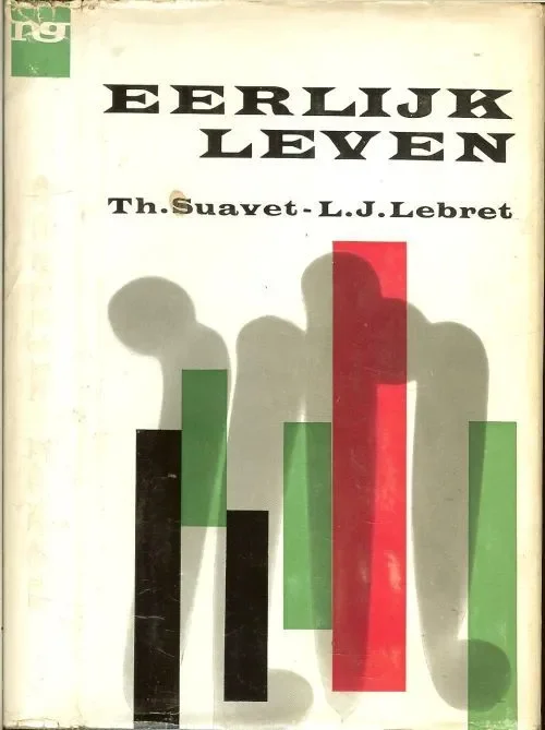 Gereduceerde Prijs Eerlijk Leven Suavet Th en L.J. Lebret Omslag en band Boudewijn Delaere