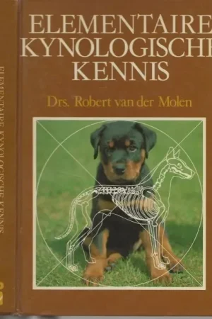 Tijdelijk Beschikbaar Elementaire kynologische kennis Robertvan der Molen Dierenarts Tekeningen Drs S.G. de Rooy en C.T.M. Aggenbach