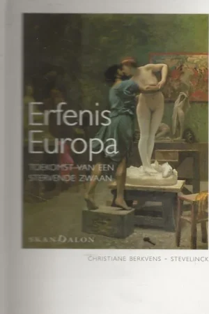 Betaalbaar Erfenis Europa – toekomst van een stervende zwaanBerkvens-Stevelinck, Christiane Omslagontwerp en Vormgeving Circe Zierikzee