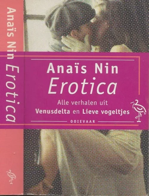 Op = Op Erotica Alle verhalen uit Venusdelta en Lieve vogeltjes Nin, Anaïs Vertaald door Aris J. van Braam Omslagontwerp Erik Prinsen Inizio