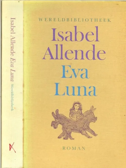 Populair Eva Luna Isabel Allende ..vertaling Giny Klatser, omslag Joost van de Woestijne