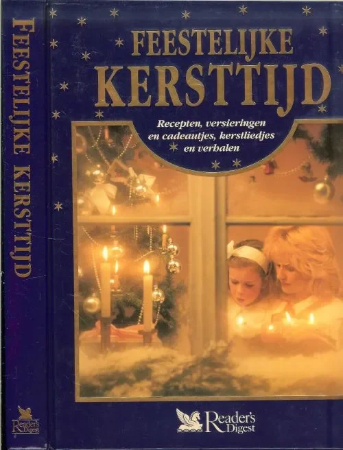 Alleen Vandaag Feestelijke kersttijd. Recepten, versieringen en cadeautjes, kerstliedjes en verhalen