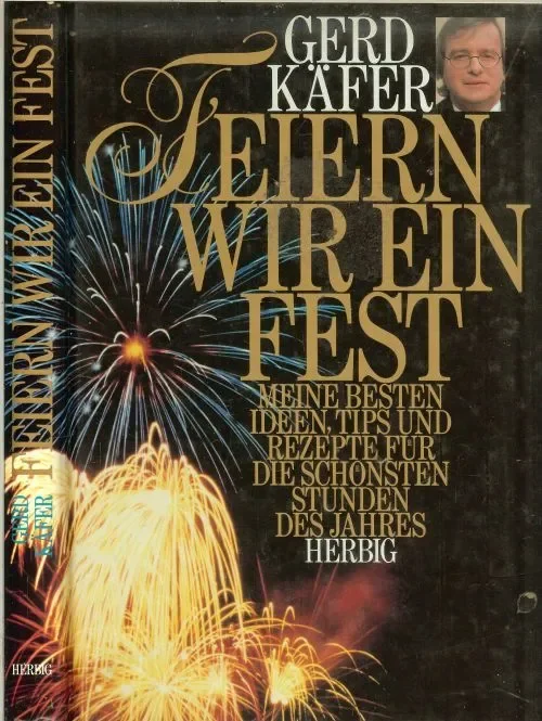 Speciale Aanbieding Feiern wir ein Fest. Gerd: Käfer (Autor)
