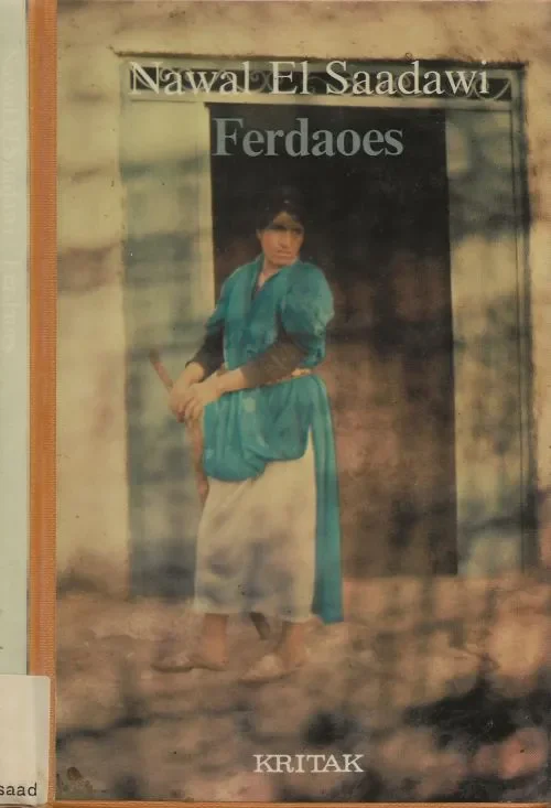 Ferdaoes Saadawi, Nawal el Vertaling Erika Peeters Omslagfoto Christiane Aimee Colmagro Merkproduct