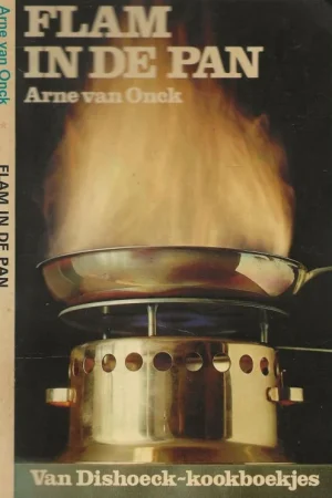Bestseller Flam in de Pan Arne van Onck Onck Omslagfoto Ed Suiters Illustraties Ans Zwaan