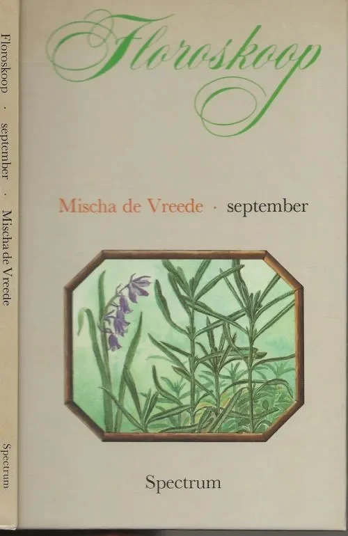 Speciale Aanbieding Floroskoop – SeptemberVreede de Mischa Omslagillustratie Han van Hagen