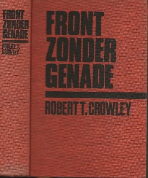 Lage Prijs Front zonder Genade Crowley Robert T. Vertaald door E.A. van Leent-Sieburgh