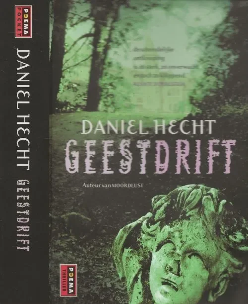 Beperkte Voorraad Geestdrift Poema thriller Geestdrift Hecht, Daniel Vertaling Robert Vernooy met dank aan Jhr J.A. Boreel Zenuarts