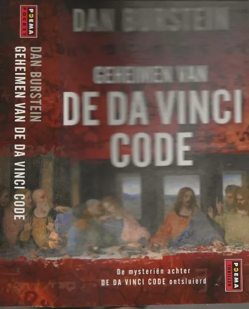 Geheimen van De Da Vinci Code Burstein, Daniel Vertaling Richard Kruis & Josephine Ruitenberg en Theo van der Ster + Nock van Weerdenburg Koop Online