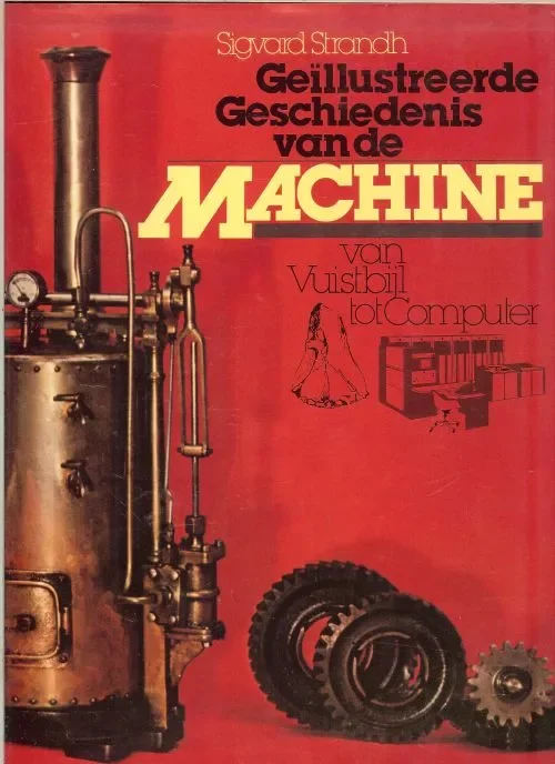 Betrouwbaar Geillustreerde geschiedenis van. de. Machine van vuistbijl tot computer