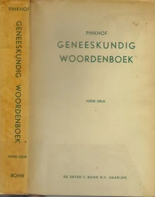 Geneeskundig Woordenboek Pinkhof, Dr H.Vertalend en Verklarend woordenboek van uitheemse geneeskundige termen Must-Have