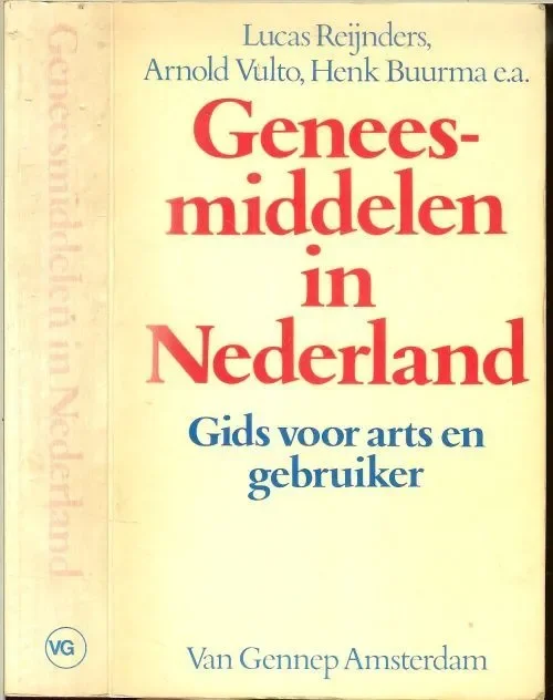 Geneesmiddelen in Nederland : gids voor arts en gebruiker Reijnders, Lucas .. Vulto, Arnold en Buurma, Henk Gratis Verzending