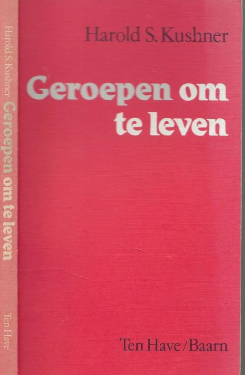 Geroepen om te leven Preken van een Amerikaanse rabbijn ter gelegenheid van de joodse feesten.Harold S. Kushner Vertaald door Drs Renee Vink Fabrieksprijs