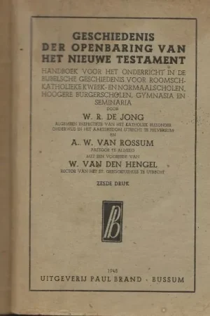 Aanbieding Geschiedenis der openbaring van het nieuwe testament W.R. De Jong. en A.W. Van Rossum met W.van den Hengel