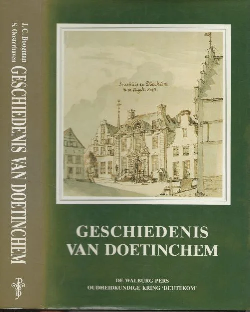 Geschiedenis van Doetinchem: J.C Boogman en S Oosterhaven Oudheidkundige kring Deutekom Flitsaanbieding