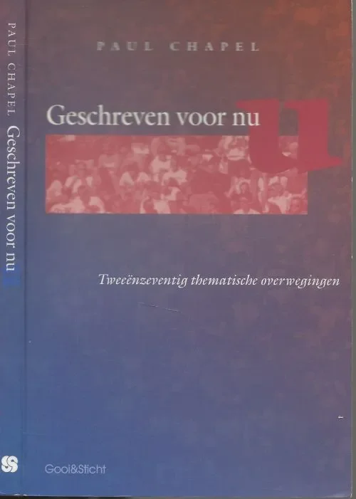 Dagaanbieding Geschreven voor nu Tweeenzeventig thematische overwegingenChapel, Paul . Omslagontwerp Hans Gordijn Baarn