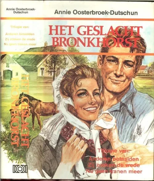 Geslacht Bronkhorst Trilogie van .. Anderen betaalden .. Zij zoeken de vrede .. Nu geen tranen meer. Goedkoop