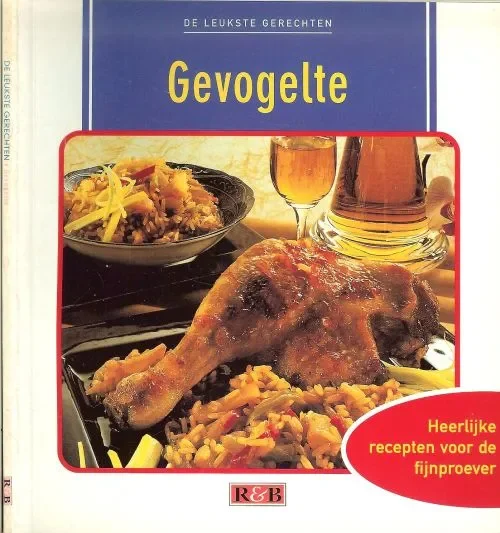 Gevogelte Angelika Scheulen.. Vertaling Vreni Obrecht .. Omslagontwerp Ton Wiebelt .. Heerlijke recepten voor de fijnproever Beperkte Voorraad