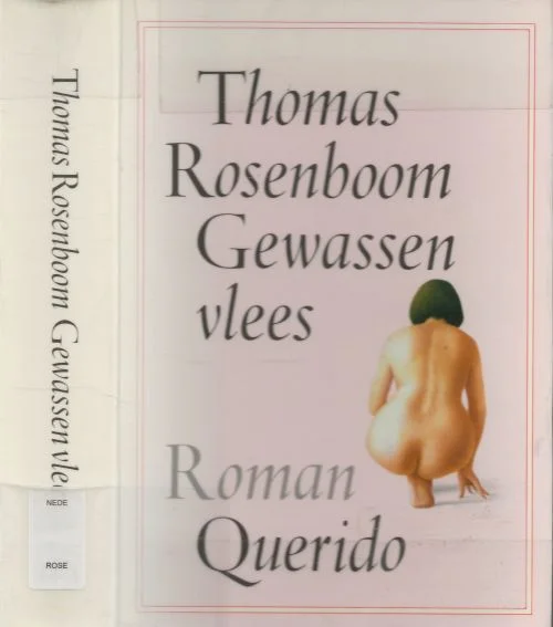 Direct Verzonden Gewassen vlees Rosenboom, Thomas (Doetinchem, 1956) groeide op in Arnhem, en ging in Nijmegen psychologie studeren. Foto Reinier Gerritsen