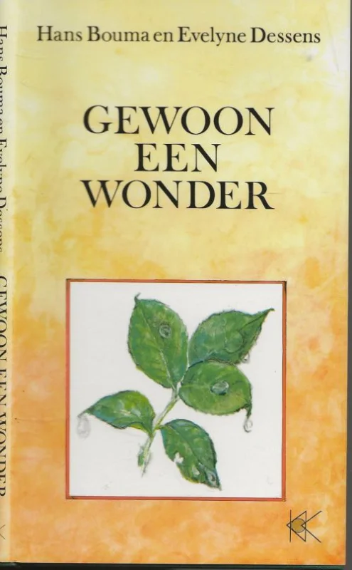 Gewoon een Wonder Hans Bouma en Co-auteur: Evelyne Dessens Korting