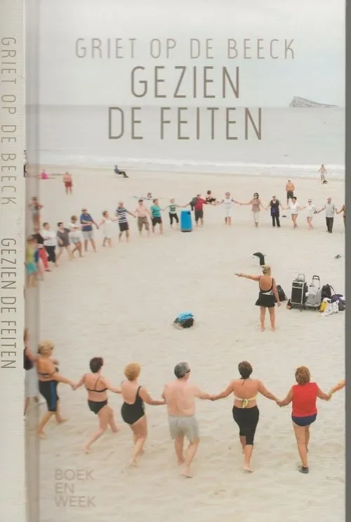 Gezien de Feiten Griet op de Beeck (1973) was tien jaar lang dramaturg in het theater. Koop Online