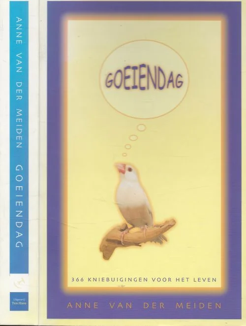 Goeiendag – 366 kniebuigingen voor het leven Anne Van Der Meiden Omslagontwerp Marion Rosendahl Betaalbaar