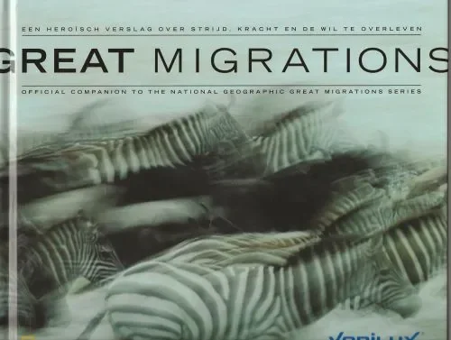 Bestseller Great Migrations Varilux | official companion to the national geographic great migrations series Karen Kostyal