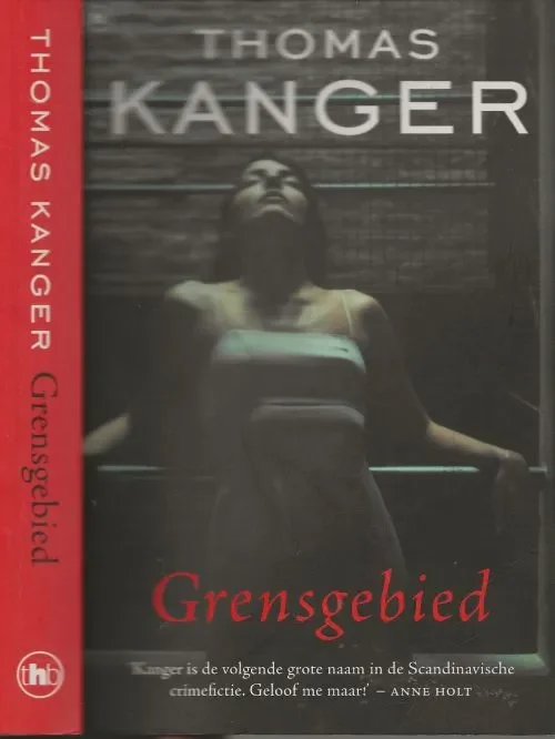 Dagaanbieding Grensgebied Kanger, Thomas. Vertaling Wendy Prins en Jasper Popma Omslagfoto Getty Images