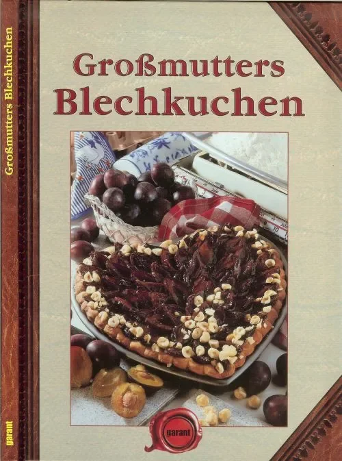 Laatste Kans Großmutters Blechkuchen Redaktion wunst Ihnen vielspass beim ausprobieren , Selbst-Kreieren und geniessen