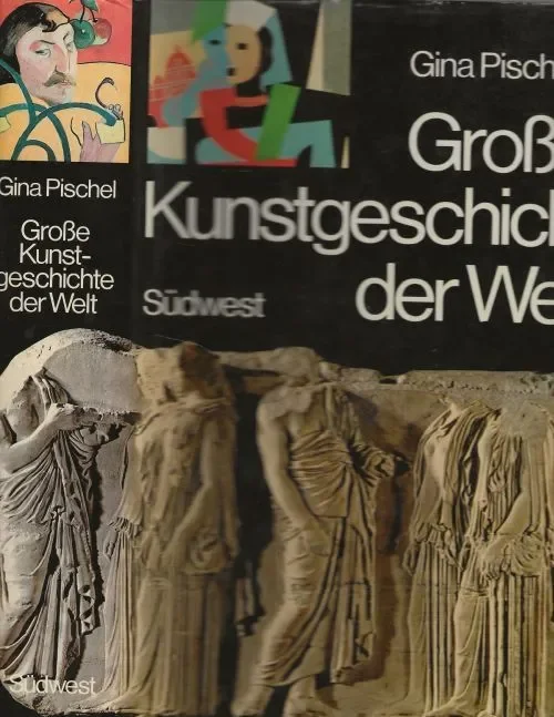 Hete Deal Grosse Kunstgeschichte der Welt., Malerei, Plastik, Architektur, Kunsthandwerk.Pischel, Gina Ubersetzung und deutsche Bearbeitung Wilhelm Meyer – Voigtlander