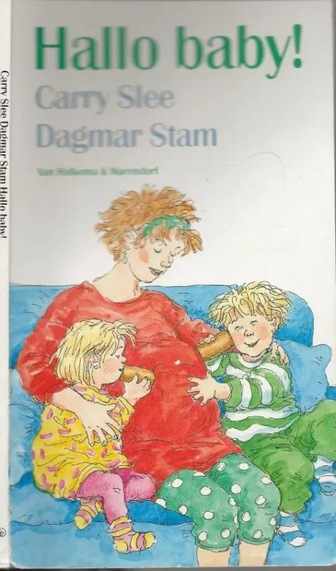 Hallo baby !Carry Slee, Omslagtekeningen Dagmar Stam en Omslagontwerp Toine Post Beste Prijs