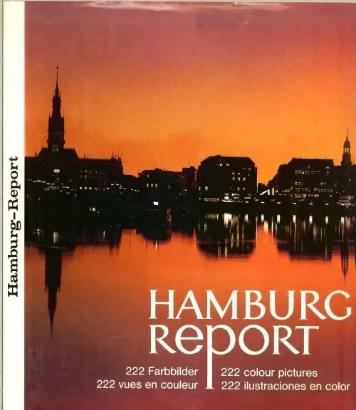 Beperkt Aanbod Hamburg Report 222 kleurenfoto’s. Bender Otto Fotos und Text und Gestaltung Rolf Muller