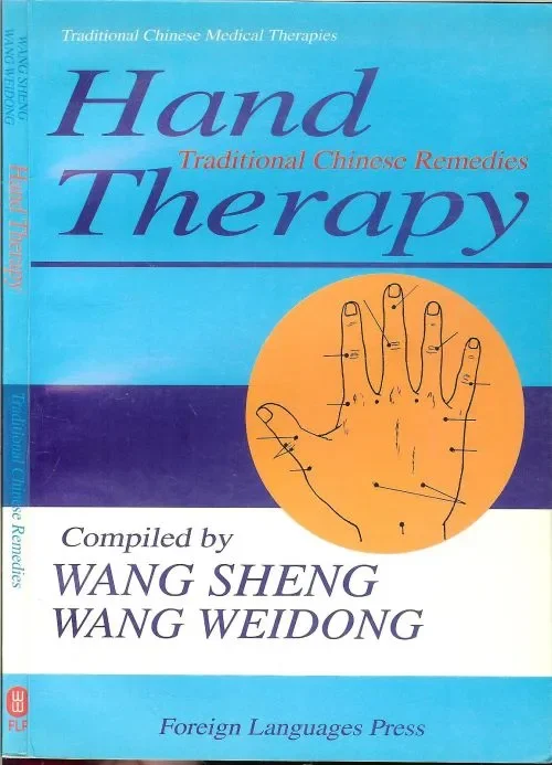 Hand Therapy Traditional Chinese Remedies Sheng WangWang Weidong Translated by Wang Tai Flitsaanbieding