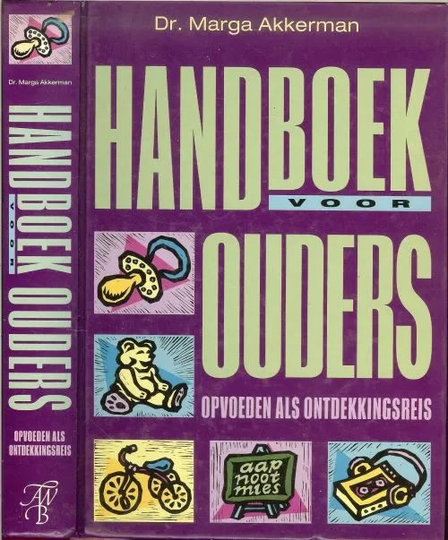 Gecertificeerd Handboek voor ouders .. Opvoeden als Ontdekkingsreis De geboorte – Het begin van een relatie voor het leven