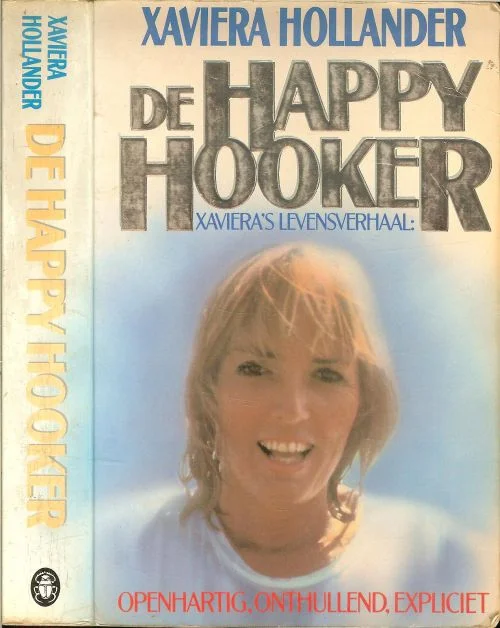 Bestseller Happy Hooker . Openhartig, Onthullend , en ExplicietXaviera Hollander met Robin Moore en Ivan Donleavy