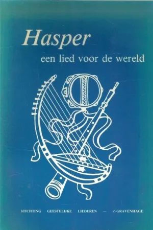 Beperkte Voorraad Hasper een lied voor de wereld Hendrik Haspers geboren [1886 – 1974 ]