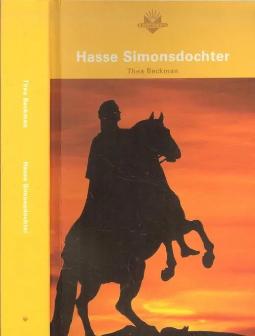 Hasse Simonsdochter Thea Beckman, Omslagontwerp Annet van de Moosdijk Fotoredactie Jakob Breimer Gratis Verzending