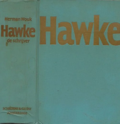 Hawke, de Schrijver. Herman Wouk Vertaling Dolf Koning Korting