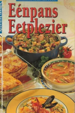 Aanbieding Heerlijke recepten voor eenpans eetplezier Blommestein, Irene . van fotografie Frans van Wijk .. Culinaire realisatie Rob Ligthart