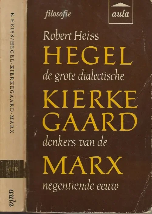 Hegel, Kierkegaard, Marx – De grote dialectische denkers van de negentiende eeuw Favoriet