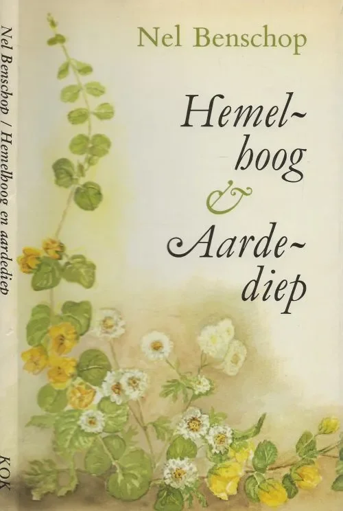 Snelle Levering Hemelhoog en Aardediep Nel Benschop (1918-2005), * jonge en oude lezers en lezeressen,zieke en gezonde worden door haar verzen getroost