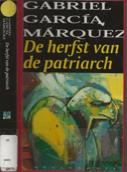 Herfst van de PatriarchGabriel Garcia Marquez, .. Nederlandse vertaling uit het Spaans Mariolein Sabarre Belacortu Foto achterflap Palomares Weekendaanbieding