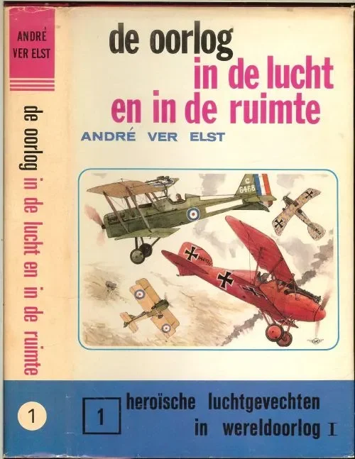 Shop Nu Heroische lucht Gevechten in Wereldoorlog uit de Serie De oorlog in de lucht en in de ruimte deel I Elst ver Andre