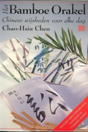 Actieprijs Het Bamboe Orakel .. Chinese wijsheden voor elke dag Chen Chao-Hsiu Vertaling Sandra van de Ven
