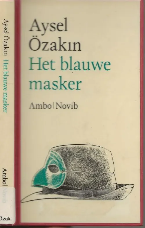 Het Blauwe masker Ozakin Aysel 1942 te Urfa Vertaald uit het Turks door Mariette Savenije en Mark Eijkman Beste Prijs