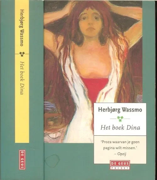 Laatste Versie Het boek Dina Herbjørg Wassmo Omslagontwerp Mijke Wondergem uit het Noors vertaald door Paula Stevens