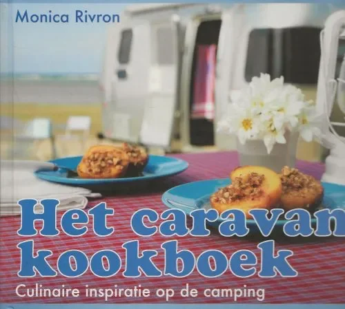 Het caravan kookboek – Culinaire inspiratie op de campingRivron, Monica, Vitataal Snelle Levering